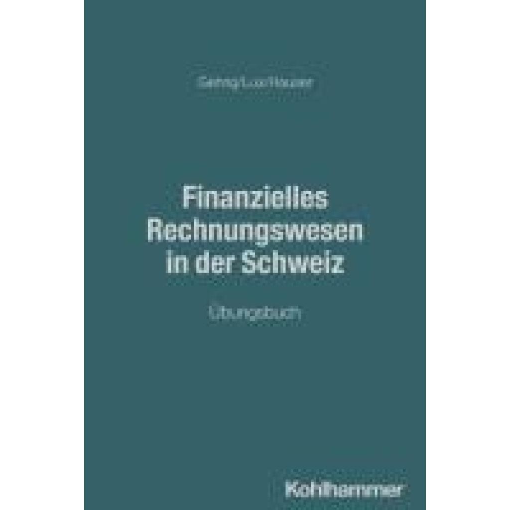 9783170405622 - Gehrig Marco Finanzielles Rechnungswesen in der Schweiz 9783170405622 - Gehrig Marco Finanzielles Rechnungswesen in der Schweiz
