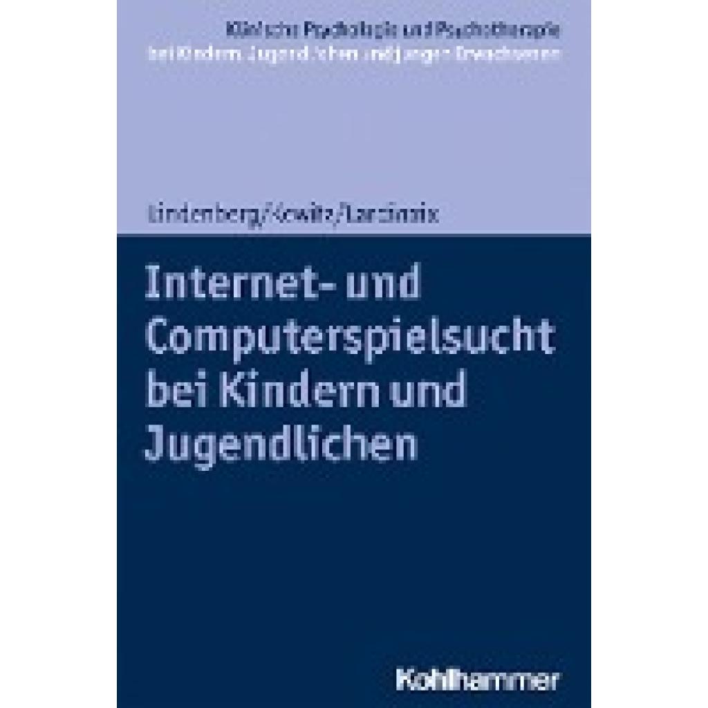 9783170403581 - Internet- und Computerspielsucht bei Kindern und Jugendlichen - Katajun Lindenberg Sonja Kewitz Julia Lardinoix Kartoniert (TB)