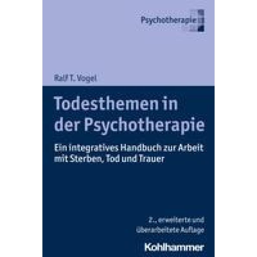 Vogel, Ralf T.: Todesthemen in der Psychotherapie