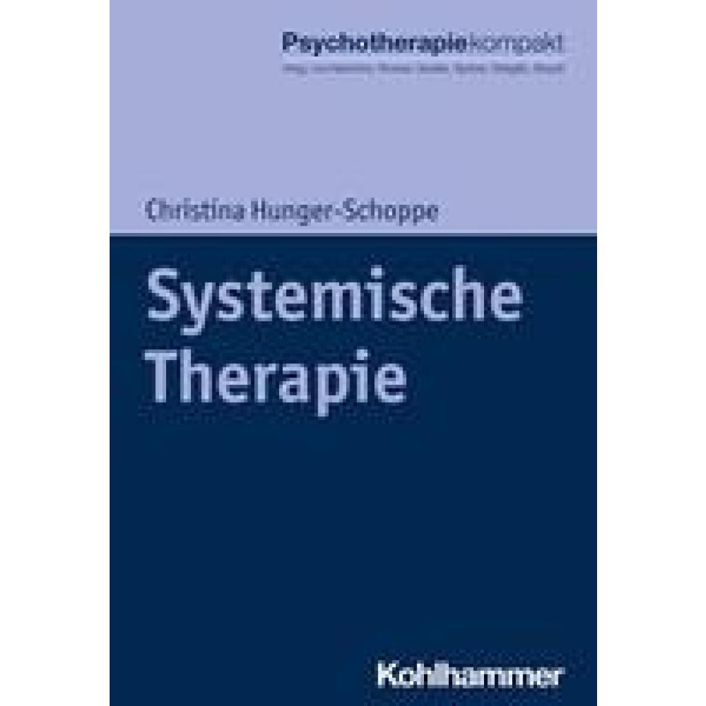 9783170368378 - Systemische Therapie - Christina Hunger-Schoppe Kartoniert (TB)