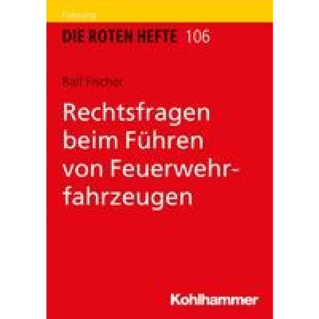 9783170364905 - Rechtsfragen beim Führen von Feuerwehrfahrzeugen - Ralf Fischer Kartoniert (TB)