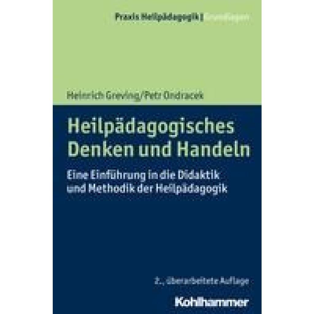 9783170362222 - Praxis Heilpädagogik - Grundlagen   Heilpädagogisches Denken und Handeln - Heinrich Greving Petr Ondracek Kartoniert (TB)