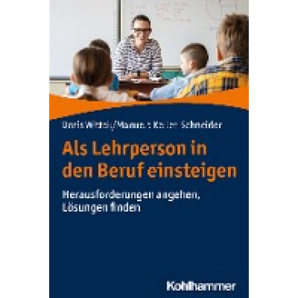 Als Lehrperson in den Beruf einsteigen (Wittek, Doris~Keller-Schneider, Manuela)