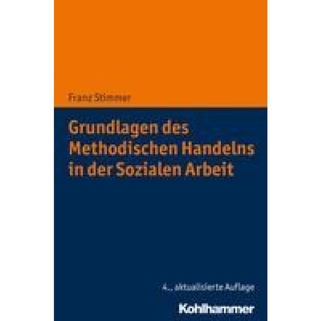 9783170359284 - Grundlagen des Methodischen Handelns in der Sozialen Arbeit - Franz Stimmer Kartoniert (TB)