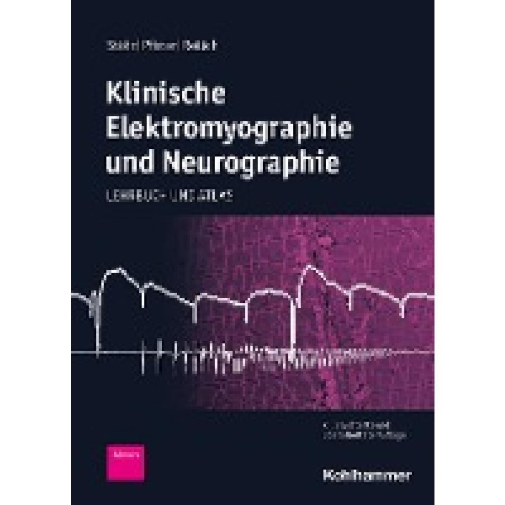 Stöhr, Manfred: Klinische Elektromyographie und Neurographie