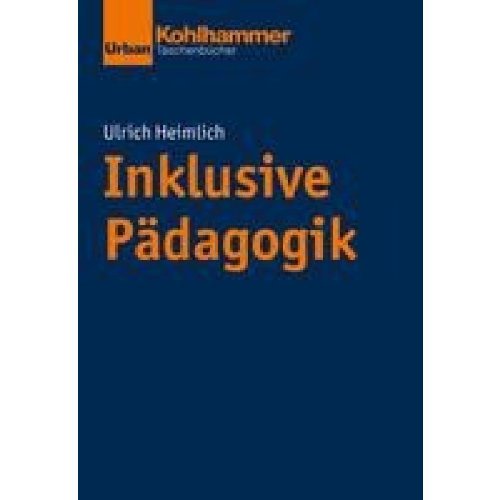 9783170334953 - Urban-Taschenbücher Inklusive Pädagogik - Ulrich Heimlich Taschenbuch 9783170334953 - Urban-Taschenbücher Inklusive Pädagogik - Ulrich Heimlich Taschenbuch