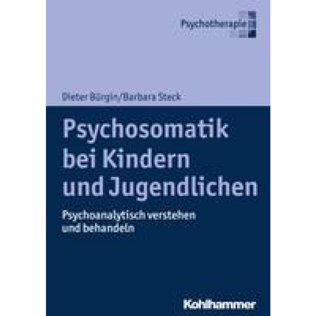 Bürgin, Dieter: Psychosomatik bei Kindern und Jugendlichen