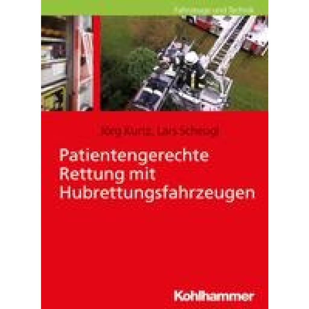 Kurtz, Jörg: Patientengerechte Rettung mit Hubrettungsfahrzeugen