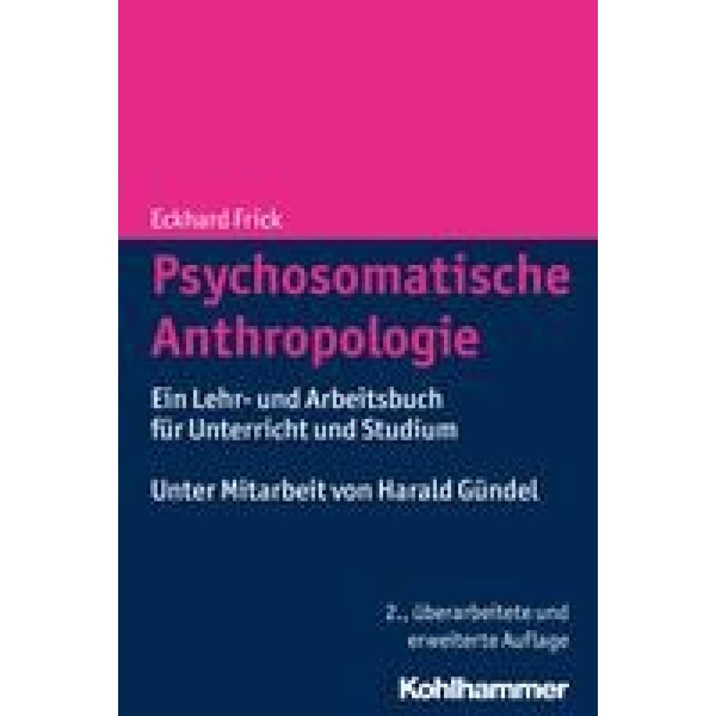 Frick, Eckhard: Psychosomatische Anthropologie