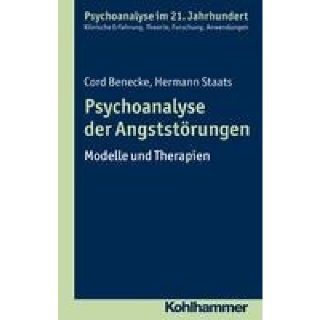 9783170226142 - Psychoanalyse der Angststörungen - Cord Benecke Hermann Staats Kartoniert (TB)