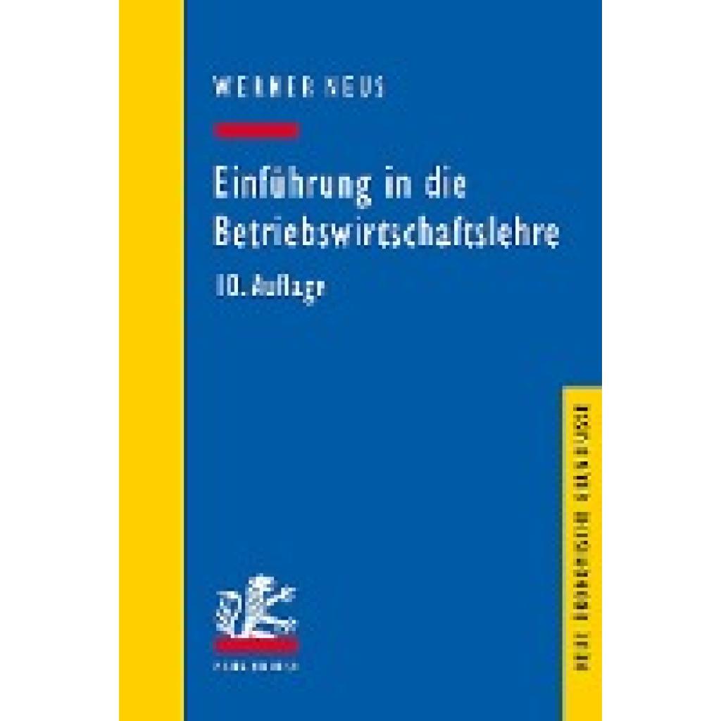 Einführung in die Betriebswirtschaftslehre aus institutionenökonomischer Sicht (Neus, Werner)