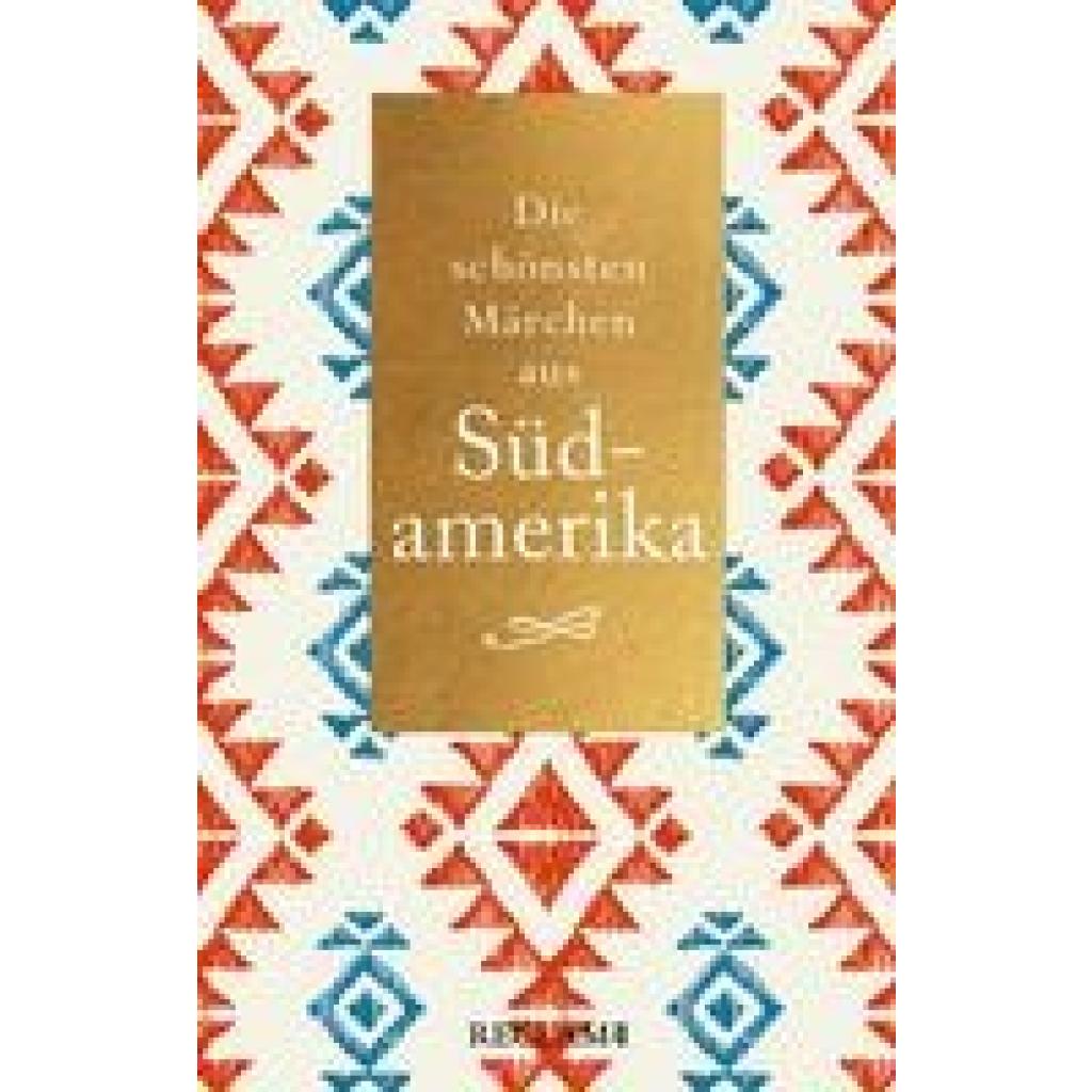 9783150207345 - Die schönsten Märchen aus Südamerika Taschenbuch