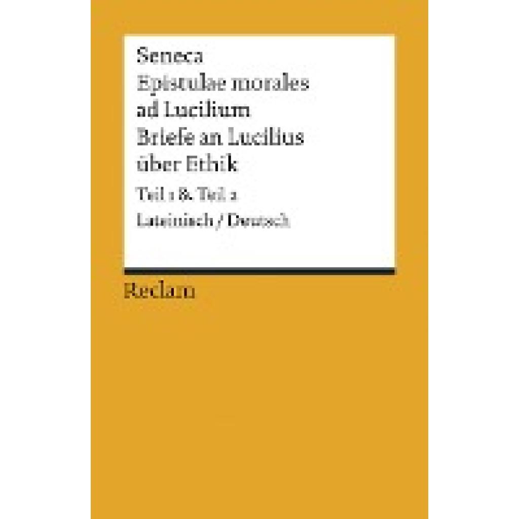 Epistulae morales ad Lucilium / Briefe an Lucilius über Ethik (Seneca)
