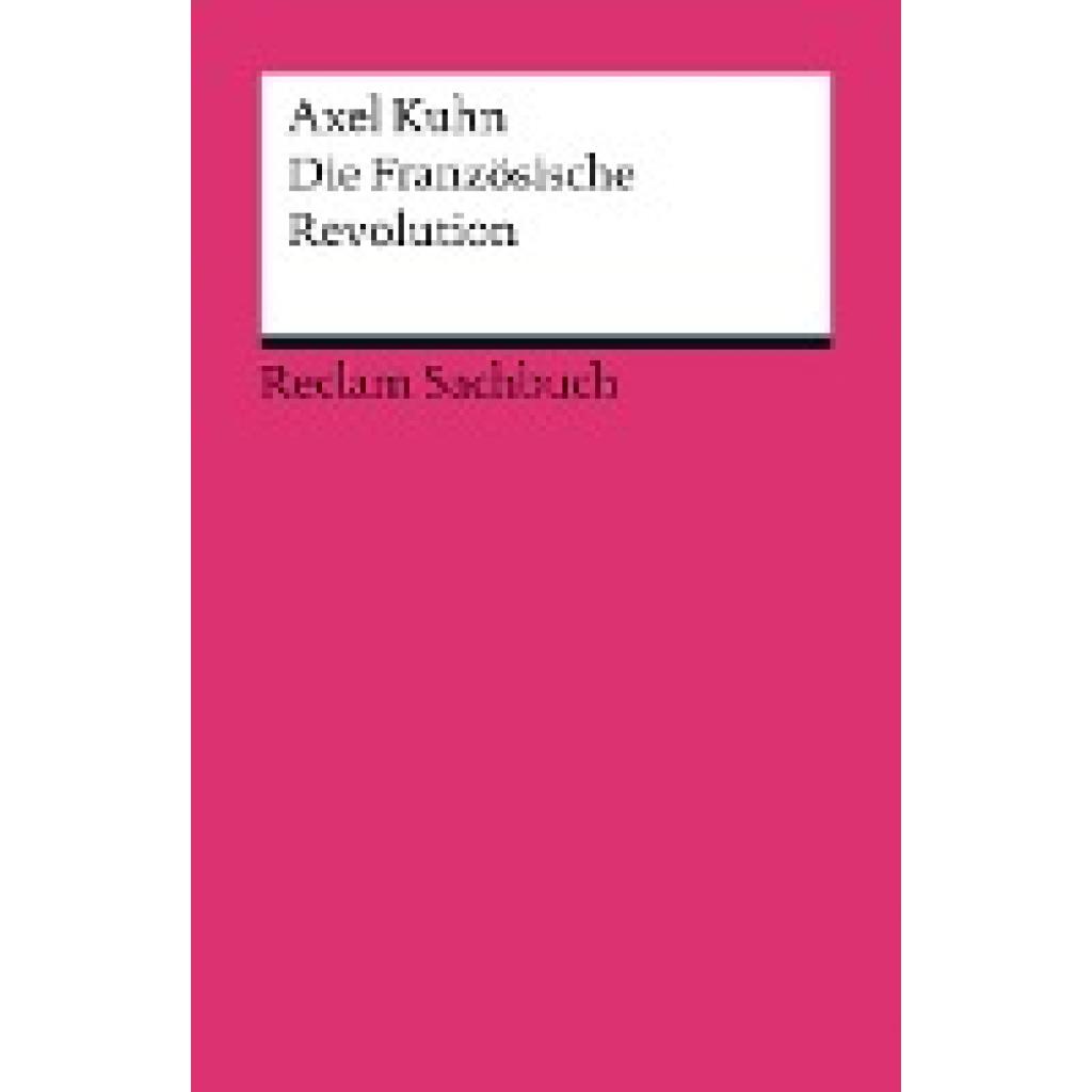 Kuhn, Axel: Die Französische Revolution