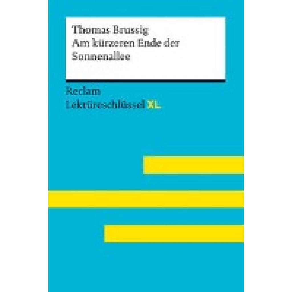 9783150155479 - Am kürzeren Ende der Sonnenallee von Thomas Brussig Lektüreschlüssel mit Inhaltsangabe Interpretation Prüfungsaufgaben mit Lösungen Lernglossar (Reclam Lektüreschlüssel XL) - Thomas Brussig Mathias Kieß Kartoniert (TB)
