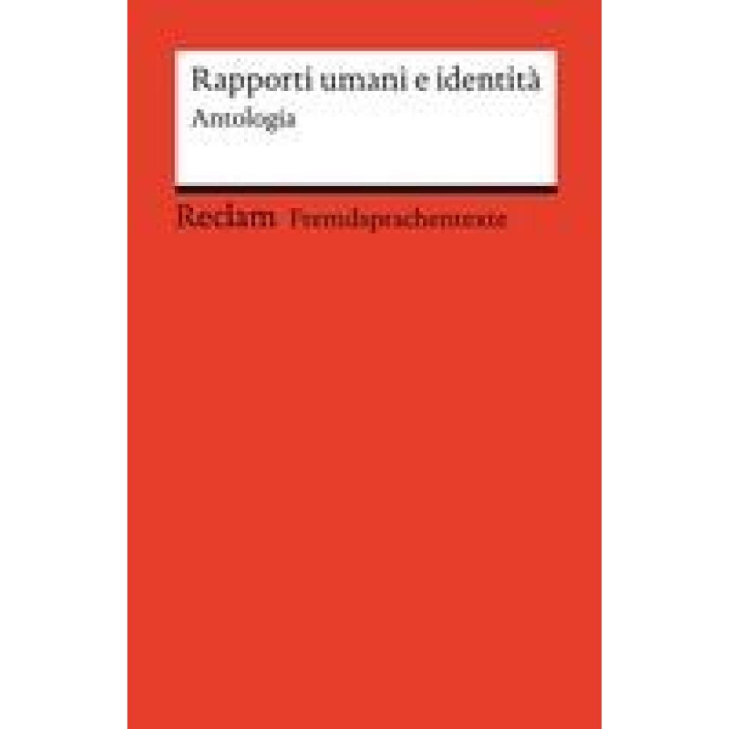 9783150145043 - Parrella Valeria Rapporti umani e identità Antologia Kurzgeschichten von Cesare Pavese Dino Buzzati und Valeria Parrella Italienische Texte mit deutschen Worterklärungen Niveau B2 (GER) 9783150145043 - Parrella Valeria Rapporti umani e identità Antologia Kurzgeschichten von Cesare Pavese Dino Buzzati und Valeria Parrella Italienische Texte mit deutschen Worterklärungen Niveau B2 (GER)