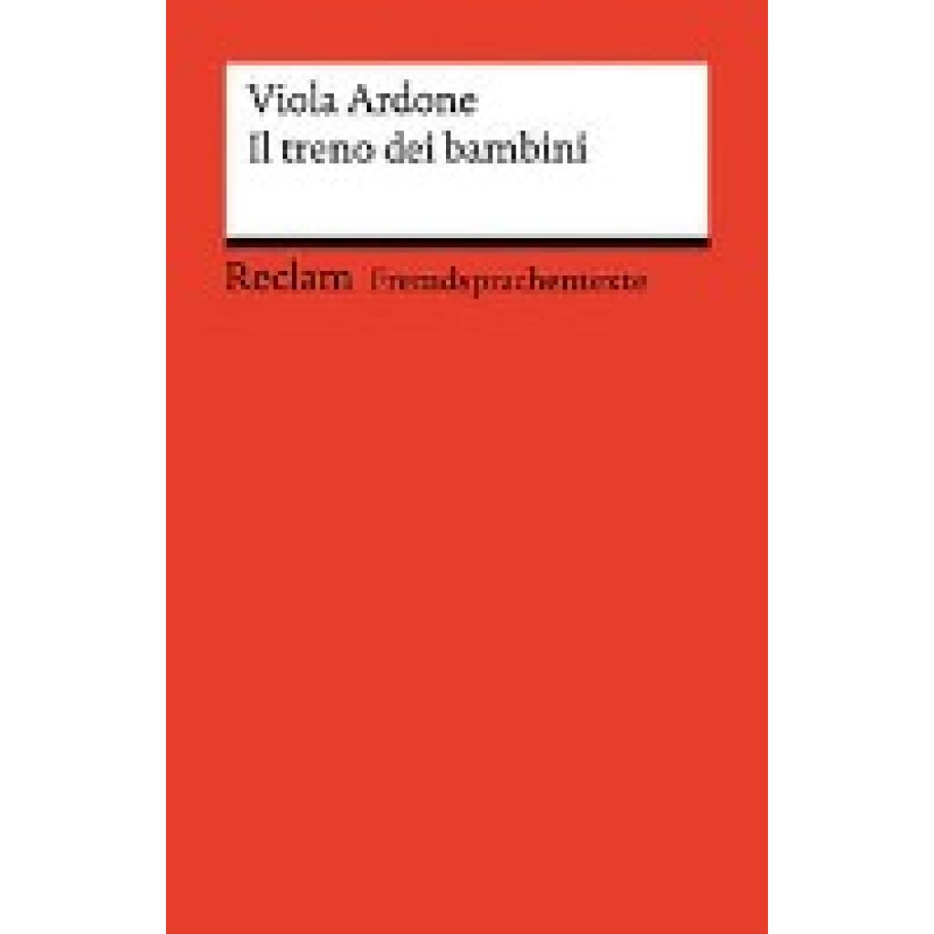9783150145012 - Ardone Viola Il treno dei bambini Italienischer Text mit deutschen Worterklärungen Niveau B2 (GER)