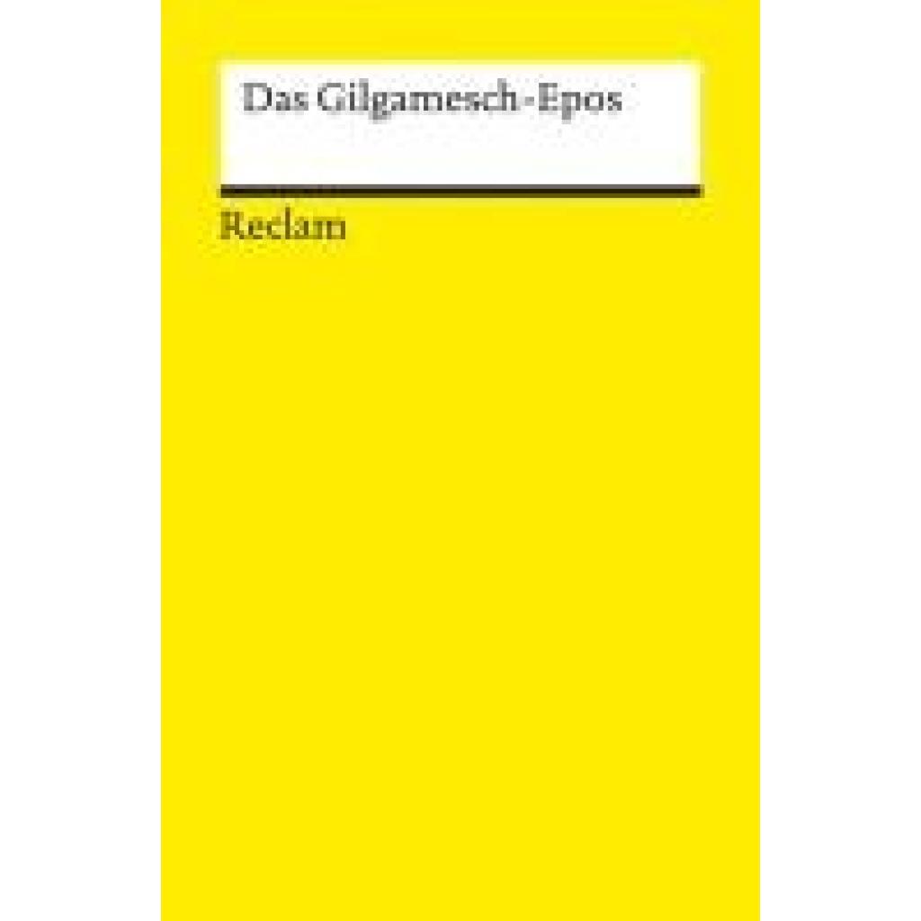 9783150144473 - Das Gilgamesch-Epos Taschenbuch 9783150144473 - Das Gilgamesch-Epos Taschenbuch