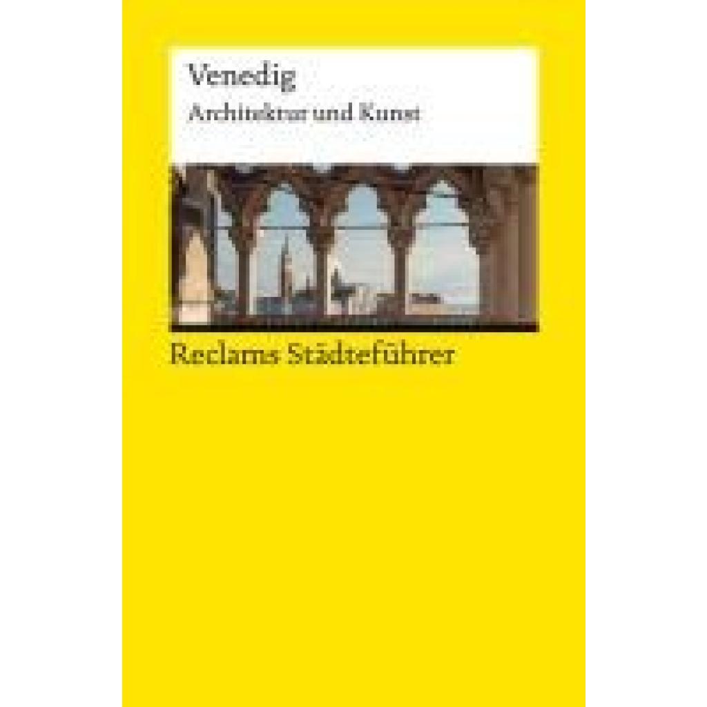 9783150144459 - Wünsche-Werdehausen Elisabeth Reclams Städteführer Venedig Architektur und Kunst