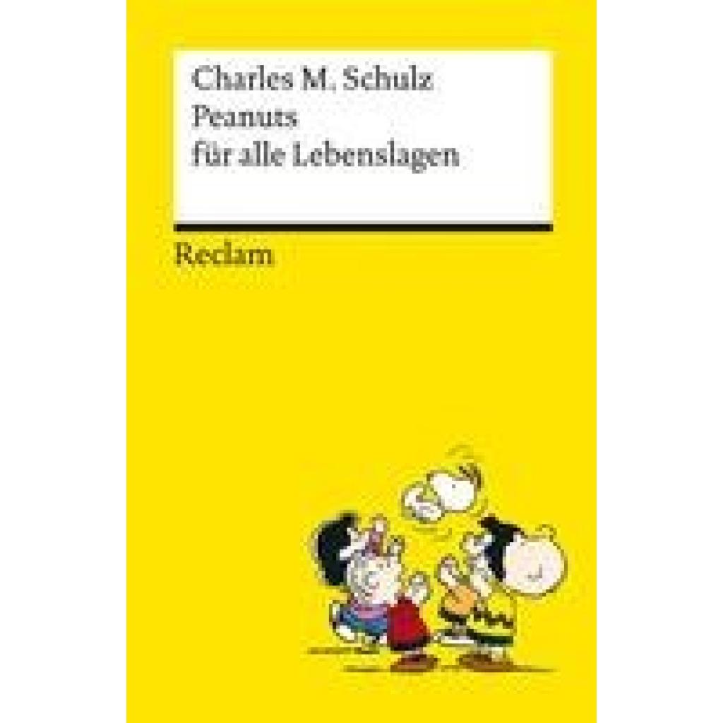 9783150143902 - Peanuts für alle Lebenslagen Die besten Lebensweisheiten von den Kultfiguren von Charles M Schulz Reclams Universal-Bibliothek - Charles M Schulz Taschenbuch