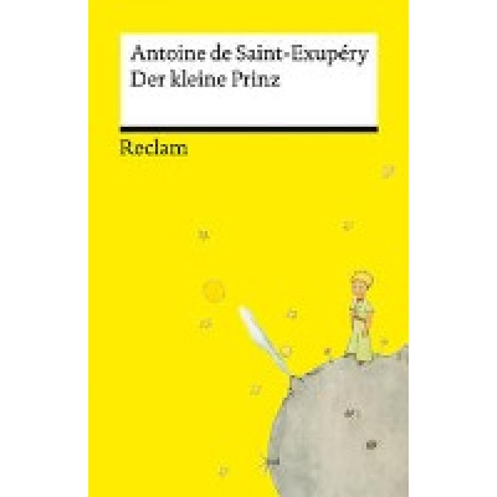 9783150143896 - Saint-Exupéry Antoine de Der kleine Prinz Neuübersetzung - Mit den Original-Illustrationen von Antoine de Saint-Exupéry - Jetzt vollständig in Farbe 9783150143896 - Saint-Exupéry Antoine de Der kleine Prinz Neuübersetzung - Mit den Original-Illustrationen von Antoine de Saint-Exupéry - Jetzt vollständig in Farbe