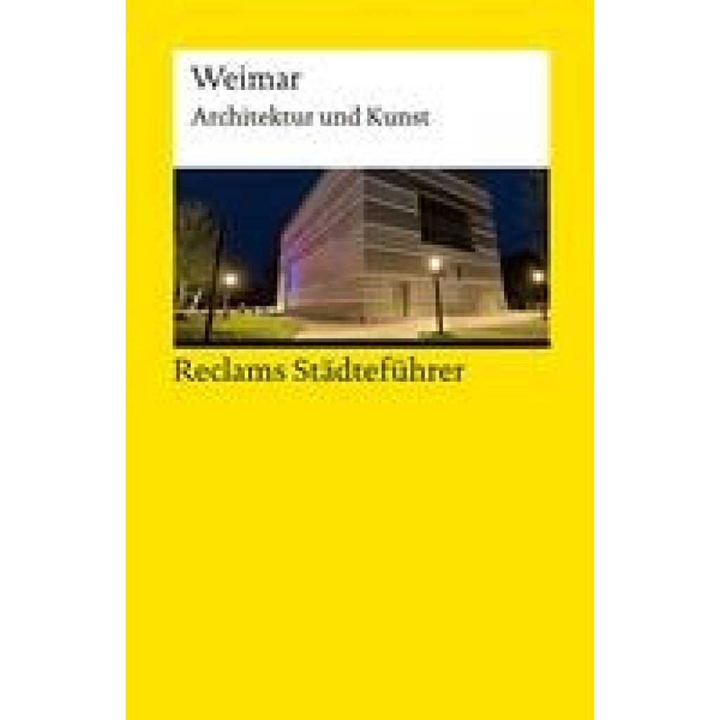 9783150143414 - Gallas Klaus Reclams Städteführer Weimar Architektur und Kunst 9783150143414 - Gallas Klaus Reclams Städteführer Weimar Architektur und Kunst