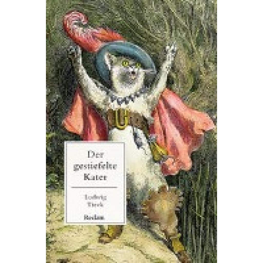 9783150143322 - Tieck Ludwig Der gestiefelte Kater Kindermärchen in drei Akten Mit Zwischenspielen einem Prologe und Epiloge 9783150143322 - Tieck Ludwig Der gestiefelte Kater Kindermärchen in drei Akten Mit Zwischenspielen einem Prologe und Epiloge