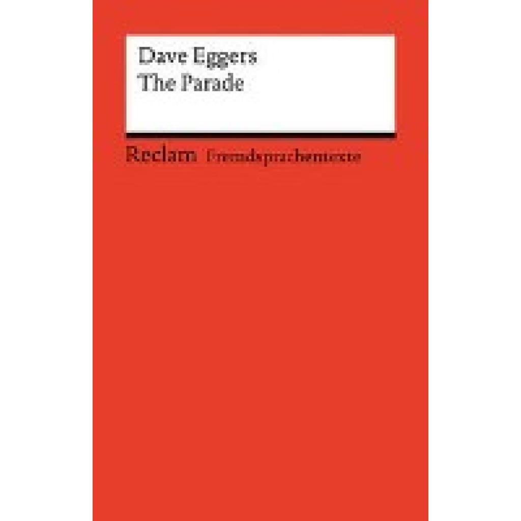 9783150141397 - Eggers Dave The Parade Englischer Text mit deutschen Worterklärungen Niveau B1-B2 (GER) 9783150141397 - Eggers Dave The Parade Englischer Text mit deutschen Worterklärungen Niveau B1-B2 (GER)