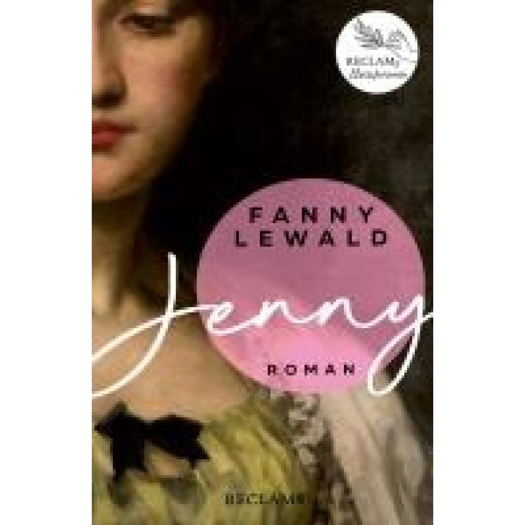 Lewald, Fanny: Jenny | Der große Frauen- und Emanzipationsroman von Fanny Lewald | Reclams Klassikerinnen