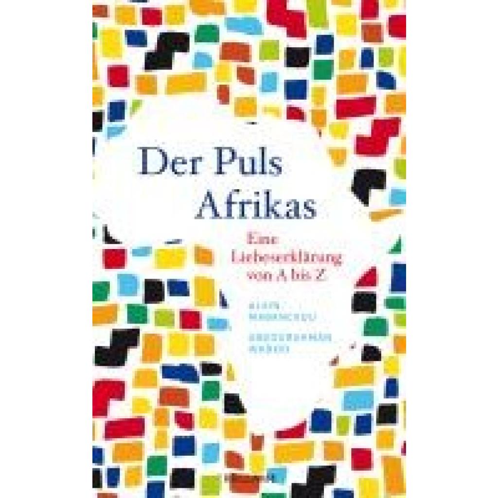 9783150113844 - Der Puls Afrikas - Alain Mabanckou Abdourahman Waberi Gebunden 9783150113844 - Der Puls Afrikas - Alain Mabanckou Abdourahman Waberi Gebunden