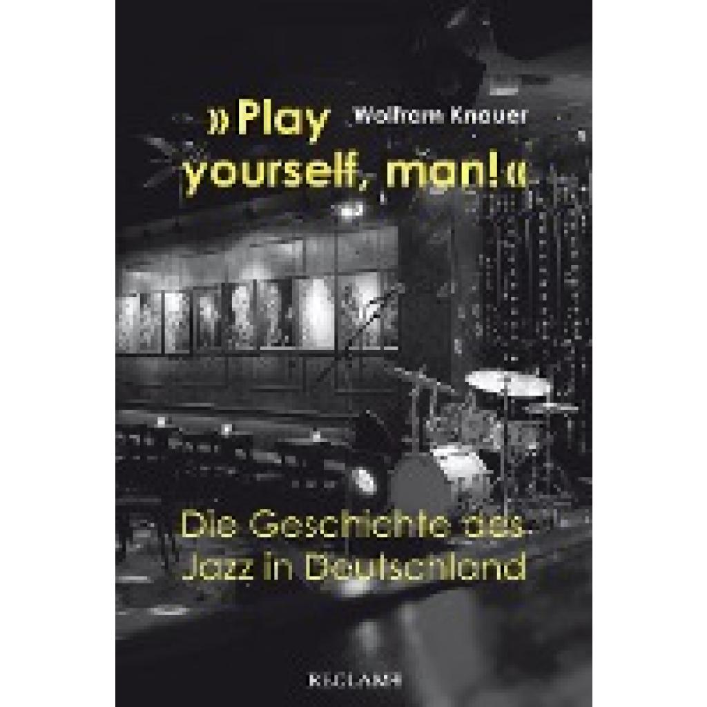 »Play yourself, man!« (Knauer, Wolfram)