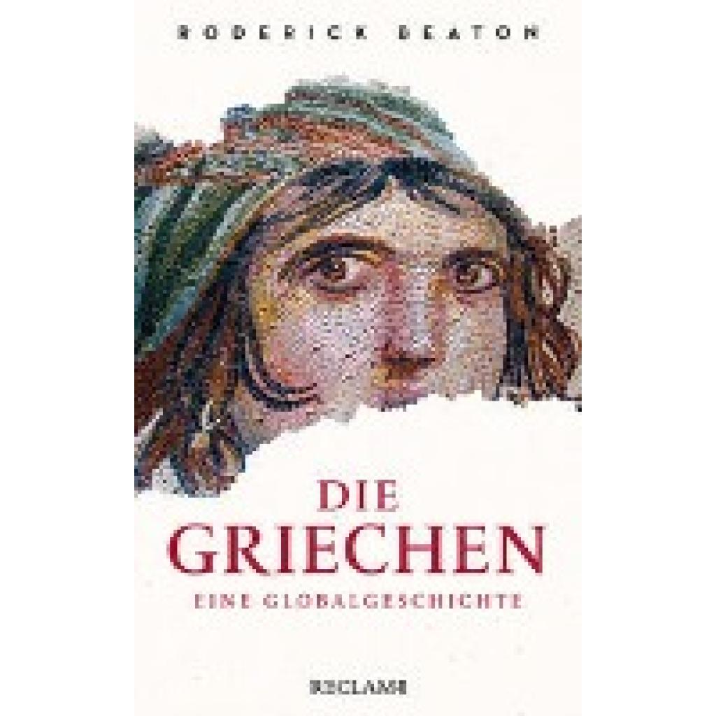 Beaton, Roderick: Die Griechen. Eine Globalgeschichte