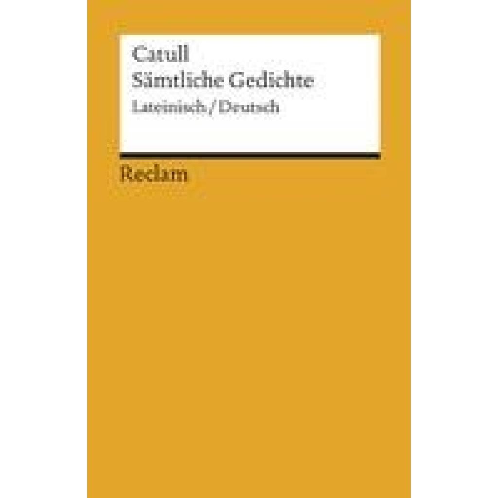 Catull, Gaius Valerius: Sämtliche Gedichte