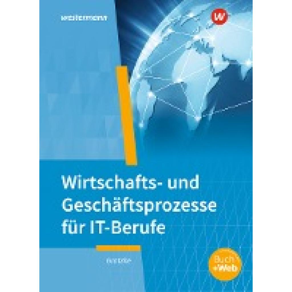 9783142254296 - Gratzke Jürgen IT-Berufe Wirtschafts- und Geschäftsprozesse Schülerband 9783142254296 - Gratzke Jürgen IT-Berufe Wirtschafts- und Geschäftsprozesse Schülerband