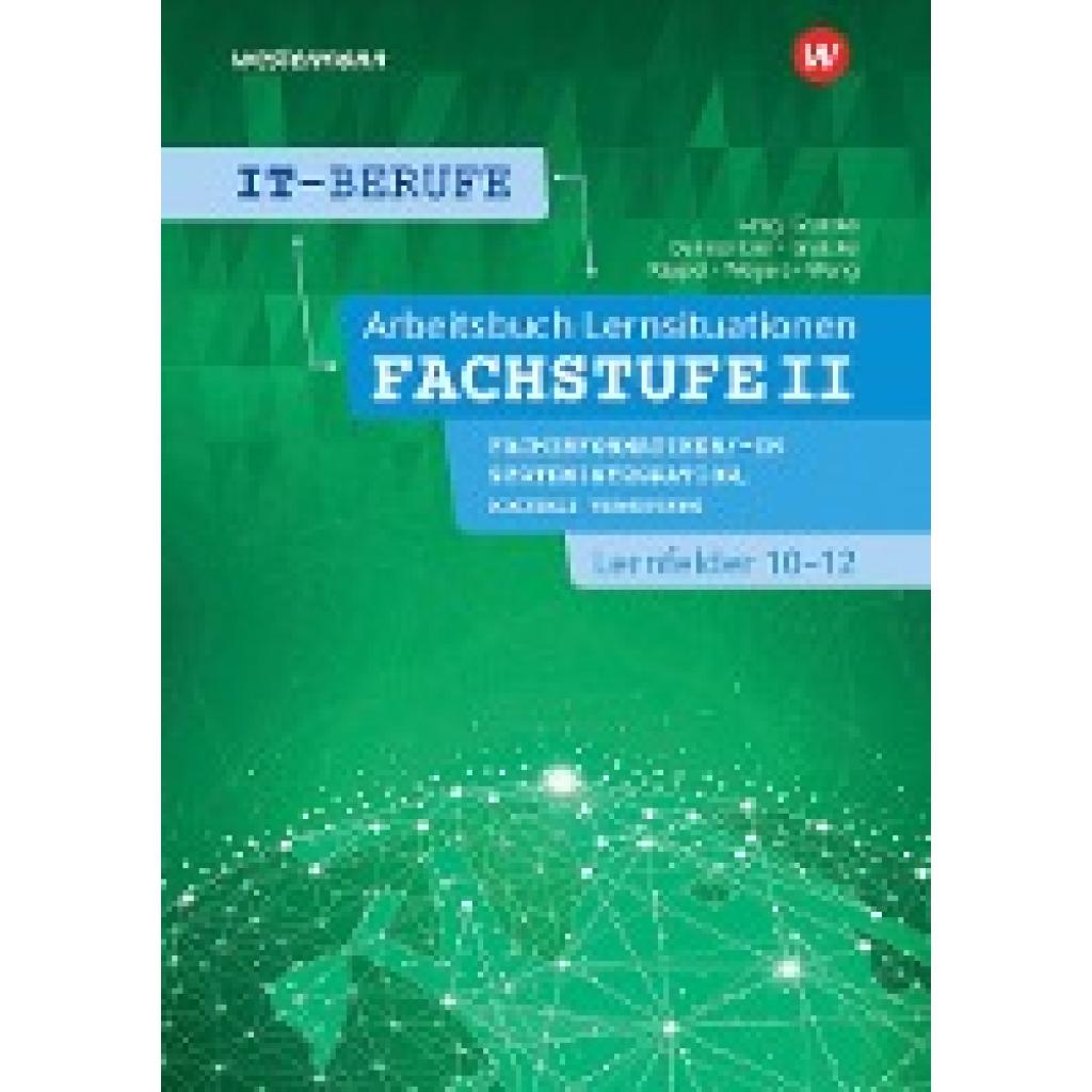 9783142201160 - Gratzke Jürgen IT-Berufe Lernsituationen Fachstufe II Fachinformatiker -in Systemintegration Fachinformatiker -in Digitale Vernetzung Lernfelder 10-12 Arbeitsbuch 9783142201160 - Gratzke Jürgen IT-Berufe Lernsituationen Fachstufe II Fachinformatiker -in Systemintegration Fachinformatiker -in Digitale Vernetzung Lernfelder 10-12 Arbeitsbuch