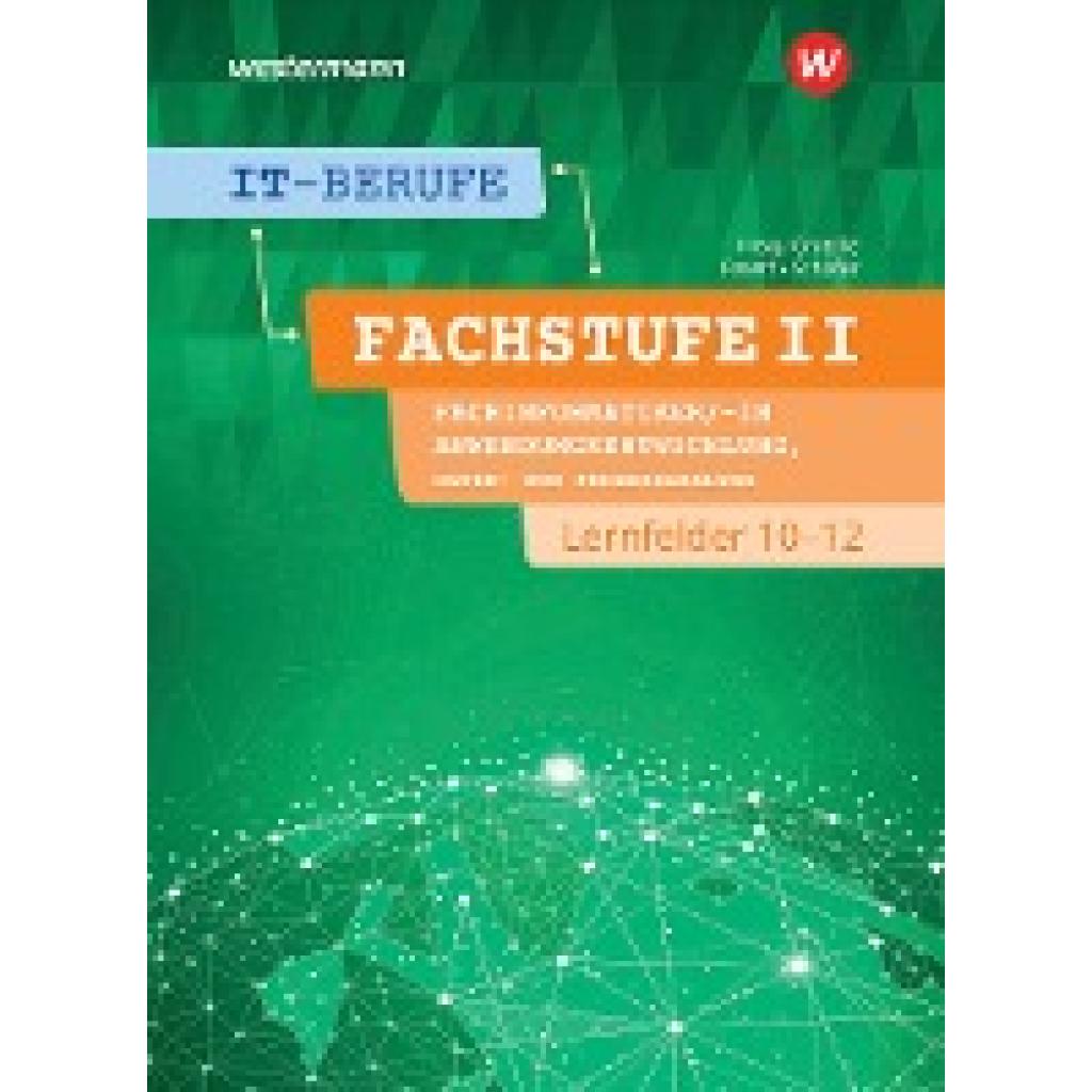 9783142200729 - IT-Berufe Fachstufe II Fachinformatiker -in Anwendungsentwicklung Fachinformatiker -in Lernfelder 10-12 Schulbuch 9783142200729 - IT-Berufe Fachstufe II Fachinformatiker -in Anwendungsentwicklung Fachinformatiker -in Lernfelder 10-12 Schulbuch