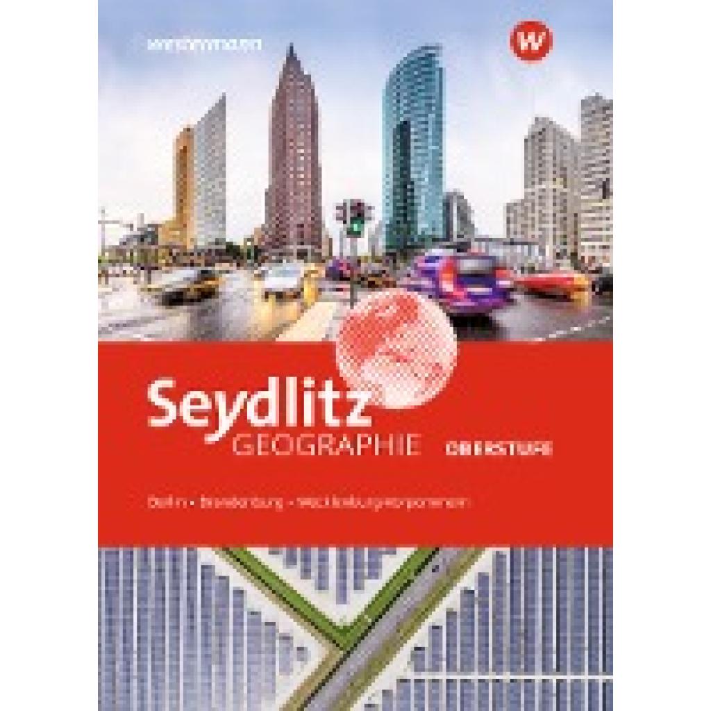 9783141511406 - Seydlitz Geographie - Ausgabe 2022 für die Oberstufe in Berlin Brandenburg und Mecklenburg-Vorpommern Gebunden 9783141511406 - Seydlitz Geographie - Ausgabe 2022 für die Oberstufe in Berlin Brandenburg und Mecklenburg-Vorpommern Gebunden