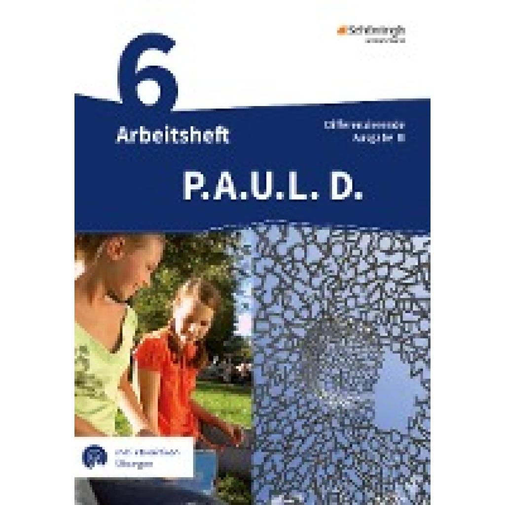 9783141450941 - Anthony Michaela PAUL D (Paul) 6 Arbeitsheft mit interaktiven Übungen Differenzierende Ausgabe für Realschulen und Gemeinschaftsschulen Baden-Württemberg