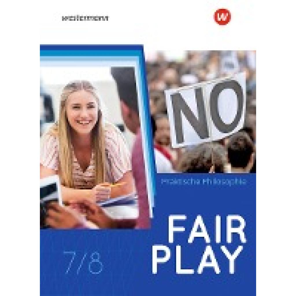 9783141259216 - Fair Play - Lehrwerk für den Unterricht im Fach Praktische Philosophie in Nordrhein-Westfalen - Neubearbeitung - Iris Brand Ulrike Hanraths Aisha Hellberg Martin Lux-Rösch Andrea Welz Andreas Sanfilippo Jennifer Haller Volker Pfeifer Gebunden 9783141259216 - Fair Play - Lehrwerk für den Unterricht im Fach Praktische Philosophie in Nordrhein-Westfalen - Neubearbeitung - Iris Brand Ulrike Hanraths Aisha Hellberg Martin Lux-Rösch Andrea Welz Andreas Sanfilippo Jennifer Haller Volker Pfeifer Gebunden