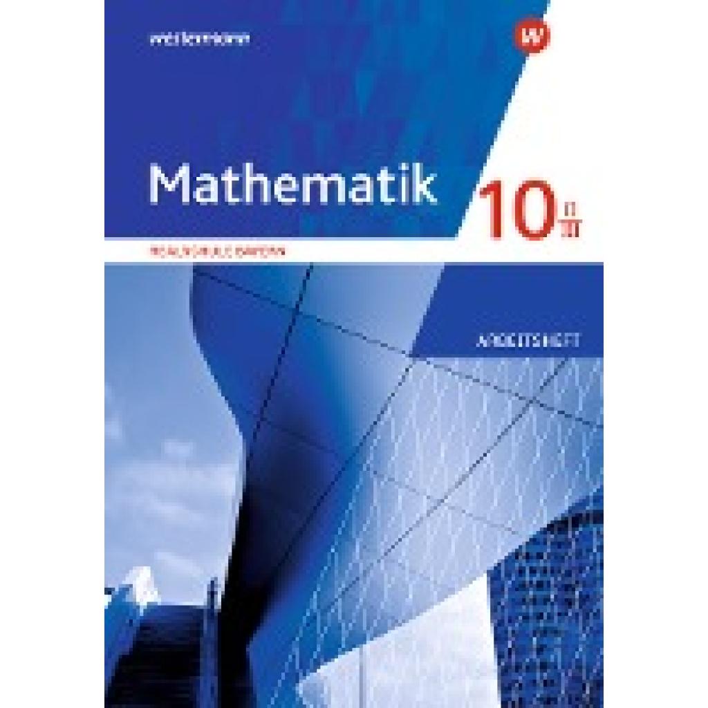 9783141236880 - Mathematik 10 II III Arbeitsheft mit Lösungen Für Realschulen in Bayern 9783141236880 - Mathematik 10 II III Arbeitsheft mit Lösungen Für Realschulen in Bayern