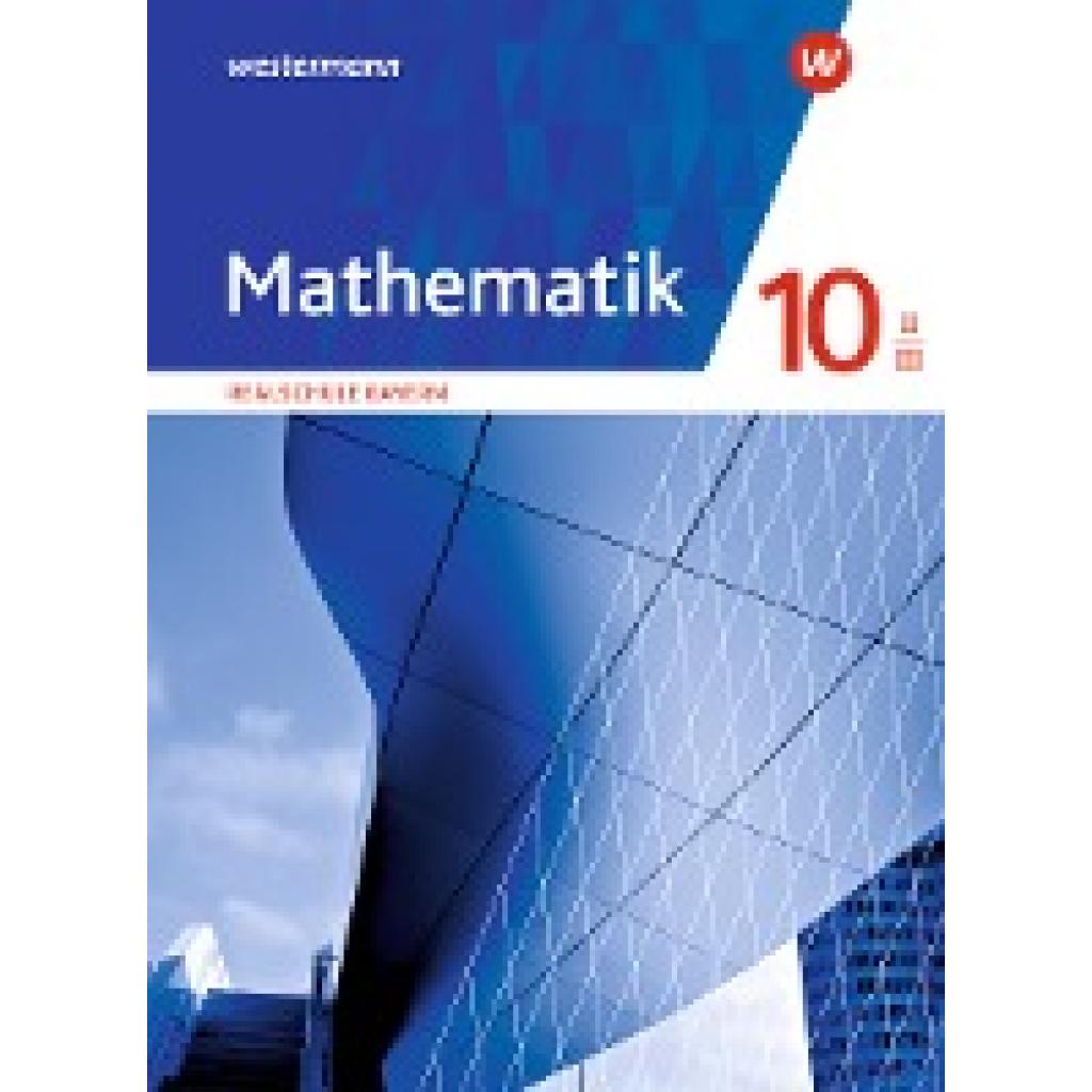 9783141236804 - Mathematik - Ausgabe 2016 für Realschulen in Bayern Gebunden 9783141236804 - Mathematik - Ausgabe 2016 für Realschulen in Bayern Gebunden