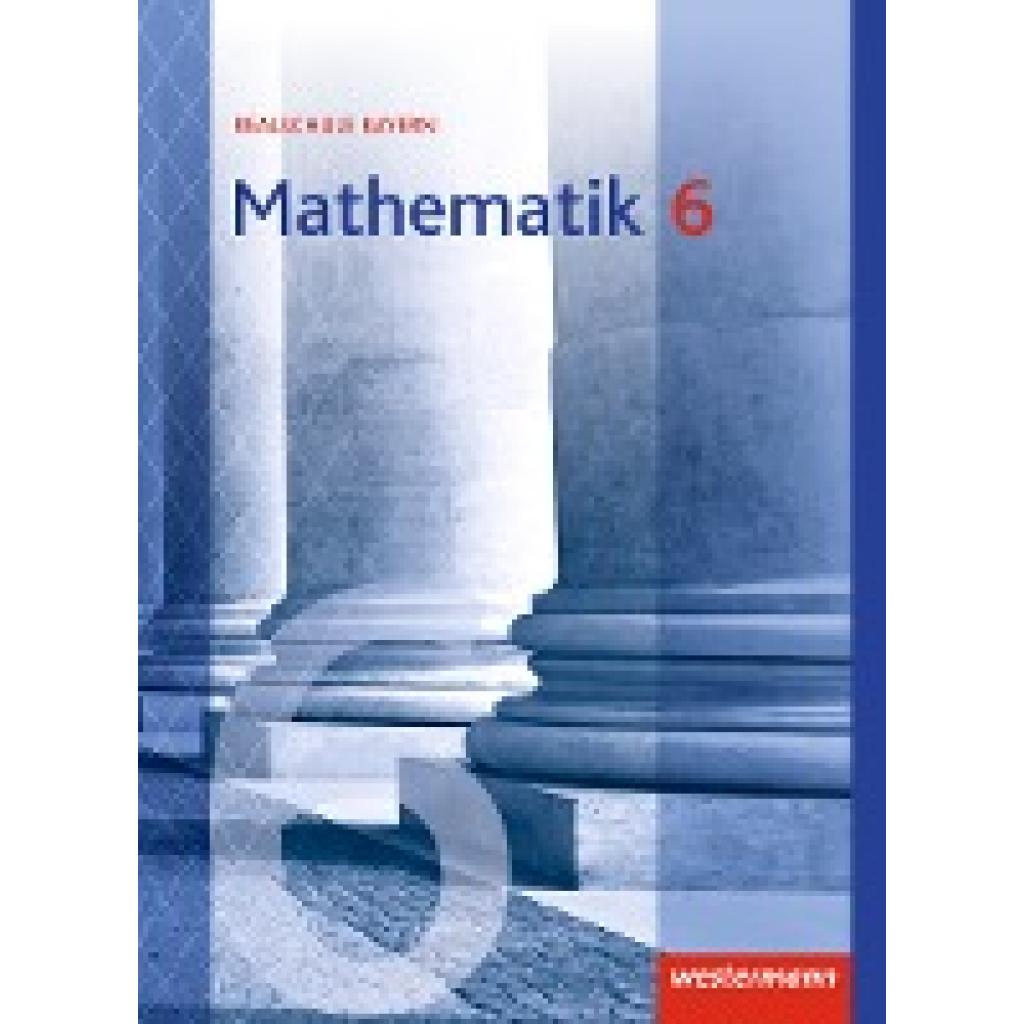 9783141236149 - Mathematik - Ausgabe 2016 für Realschulen in Bayern Gebunden 9783141236149 - Mathematik - Ausgabe 2016 für Realschulen in Bayern Gebunden