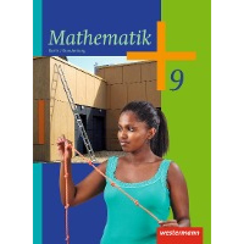 9783141219463 - Mathematik Ausgabe 2013 Berlin und Brandenburg Mathematik - Ausgabe 2013 für die Sekundarstufe I in Berlin Gebunden 9783141219463 - Mathematik Ausgabe 2013 Berlin und Brandenburg Mathematik - Ausgabe 2013 für die Sekundarstufe I in Berlin Gebunden