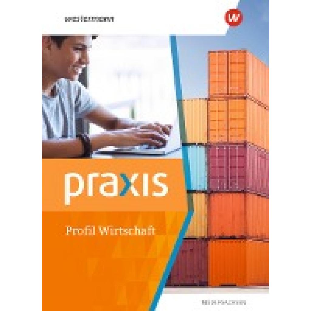 9783141166804 - Praxis Profil Wirtschaft - Katrin Eggert Manfred Hübner Michael Koch Maida Pech Ortrud Reuter-Kaminski Martina Raker Stephan Friebel-Piechotta Hans Kaminski Gebunden 9783141166804 - Praxis Profil Wirtschaft - Katrin Eggert Manfred Hübner Michael Koch Maida Pech Ortrud Reuter-Kaminski Martina Raker Stephan Friebel-Piechotta Hans Kaminski Gebunden