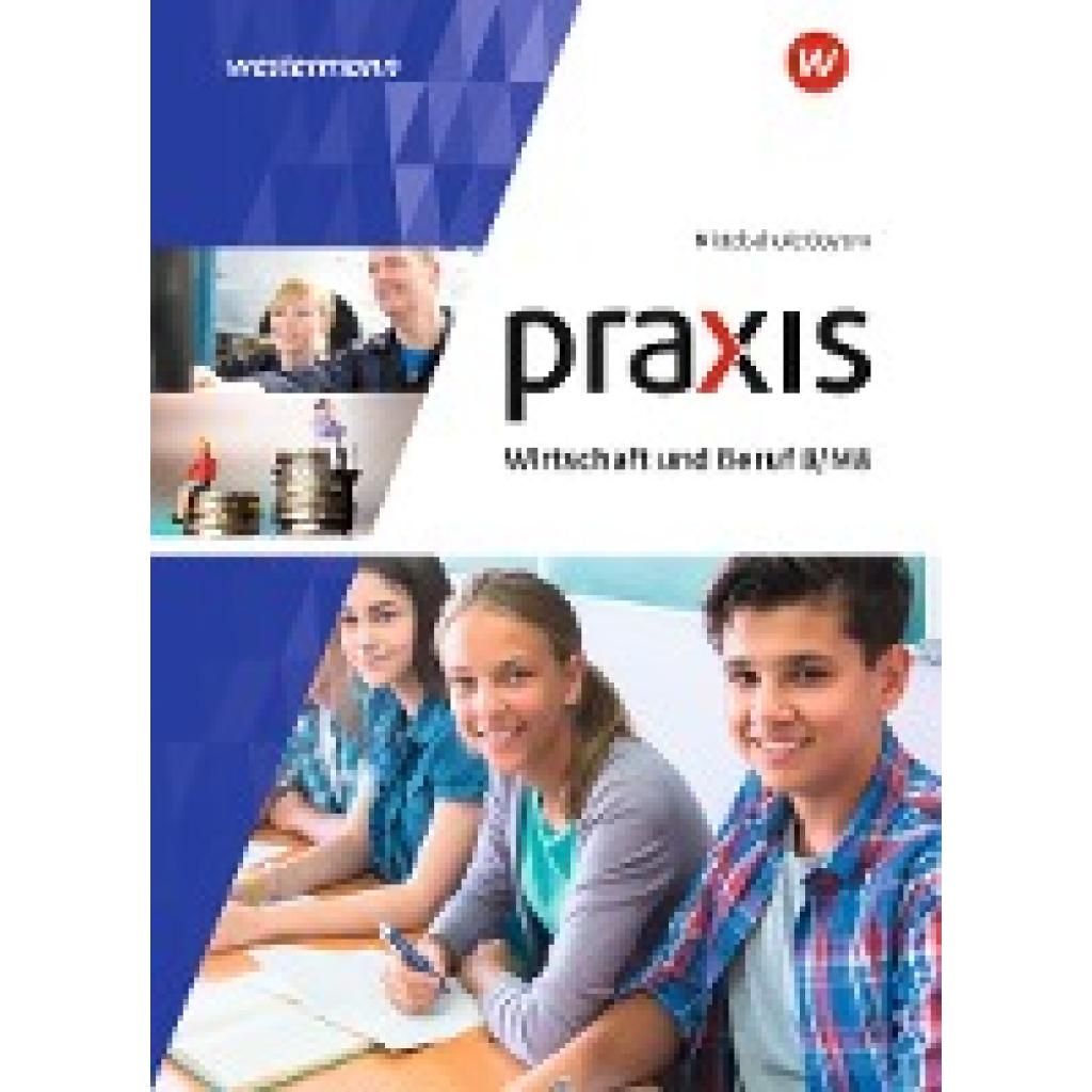 9783141163865 - Praxis Wirtschaft und Beruf - Ausgabe 2017 für Mittelschulen in Bayern - Roland Dörfler Herbert Dröse Andreas Gmelch Josef Moser Helmut Nicklas Gebunden 9783141163865 - Praxis Wirtschaft und Beruf - Ausgabe 2017 für Mittelschulen in Bayern - Roland Dörfler Herbert Dröse Andreas Gmelch Josef Moser Helmut Nicklas Gebunden