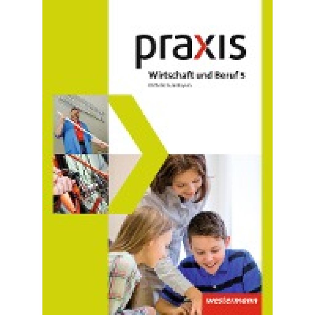 9783141163834 - Praxis Wirtschaft und Beruf - Ausgabe 2017 für Mittelschulen in Bayern - Roland Dörfler Herbert Dröse Andreas Gmelch Josef Moser Helmut Nicklas Gebunden 9783141163834 - Praxis Wirtschaft und Beruf - Ausgabe 2017 für Mittelschulen in Bayern - Roland Dörfler Herbert Dröse Andreas Gmelch Josef Moser Helmut Nicklas Gebunden