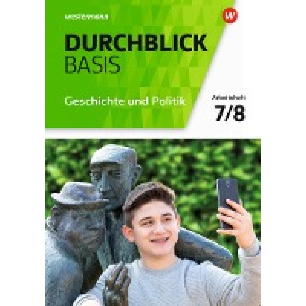 Durchblick Basis Geschichte und Politik  7 / 8. Geschichte und Politik. Arbeitsheft. Niedersachsen