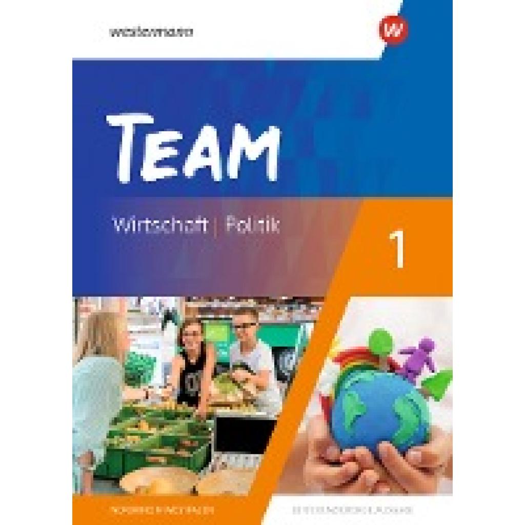 9783141052701 - TEAM - Arbeitsbücher für Politik und Wirtschaft - Differenzierende Ausgabe Nordrhein-Westfalen - Ausgabe 2020 m 1 Buch Gebunden 9783141052701 - TEAM - Arbeitsbücher für Politik und Wirtschaft - Differenzierende Ausgabe Nordrhein-Westfalen - Ausgabe 2020 m 1 Buch Gebunden