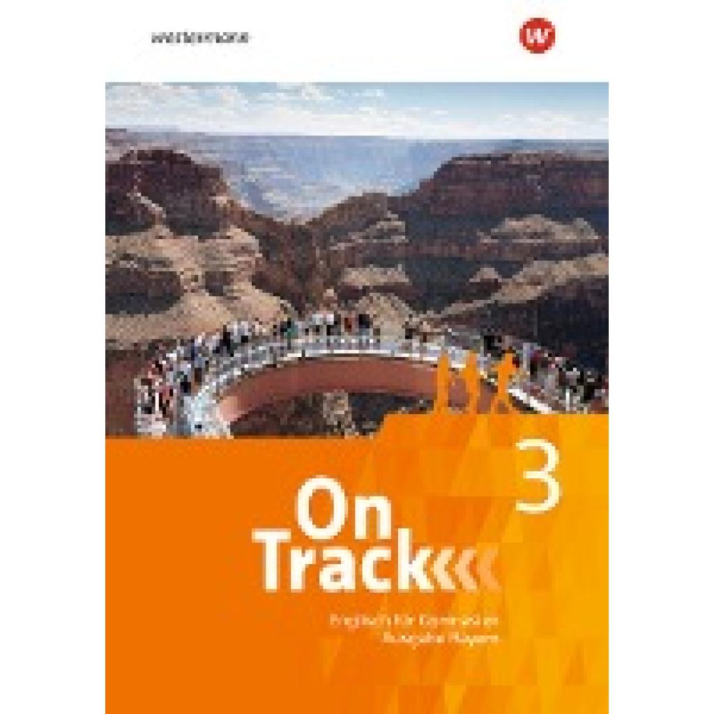 On Track 3. Schülerband. Englisch für Gymnasien. Bayern