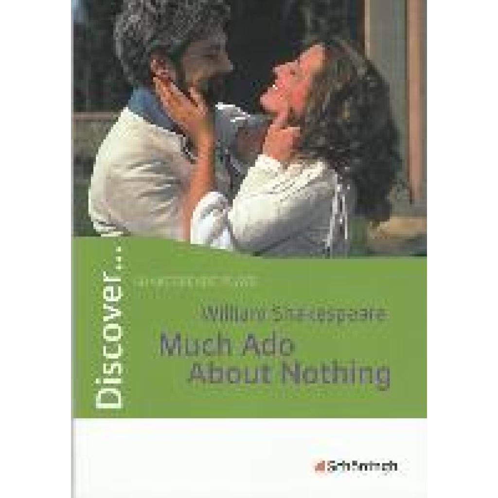 Shakespeare, William: Discover... Much Ado About Nothing: Schülerheft